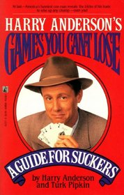 HARRY ANDERSON'S GAMES YOU CAN'T LOSE A GUIDE FOR SUCKERS.