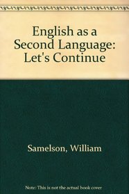 English As a Second Language, Phase Four: Let's Continue