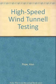 High-Speed Wind Tunnel Testing