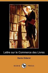 Lettre sur le Commerce des Livres (Dodo Press) (French Edition)