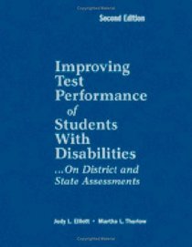 Improving Test Performance of Students With Disabilities...On District and State Assessments