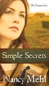 Simple Secrets: Can Love Overcome Evil in the Mennonite Town of Harmony, Kansas? (The Harmony Series)
