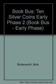 Book Bus: Ten Silver Coins Early Phase 2 (Book Bus - Early Phase)
