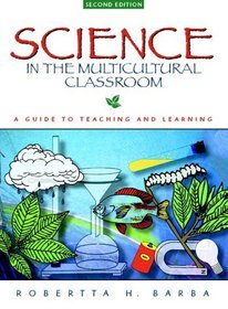 Science in the Multicultural Classroom: A Guide to Teaching and Learning (2nd Edition)