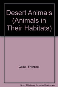 Desert Animals (Animals in Their Habitats)