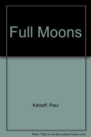 Full Moons: Fact and Fantasy About Lunar Influence