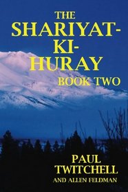 The SHARIYAT-KI-HURAY: Book Two
