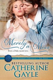 Merely a Miss (Lord Rotheby's Influence) (Volume 3)