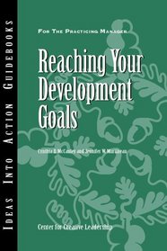 Reaching Your Development Goals (For the Practicing Manager series)