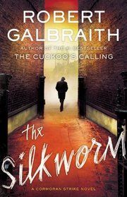 The Silkworm (Cormoran Strike, Bk 2)