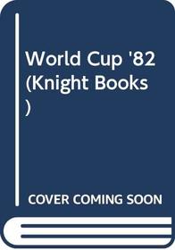 World Cup '82 (Knight Books)