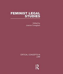 Feminist Legal Studies (Critical Concepts in Law)