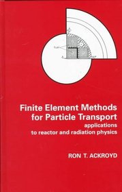 FINITE ELEM METHOD PARTICLE TRANS CL (Research Studies in Particle and Nuclear Technology, 6)