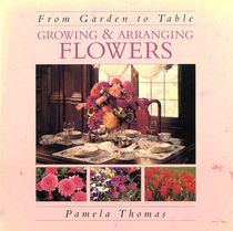 From the Garden to the Table: Growing & Arranging Flowers