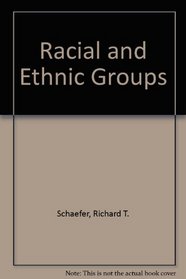 Racial and Ethnic Groups, 3rd Edition