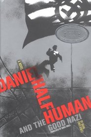 Daniel Half Human : And the Good Nazi