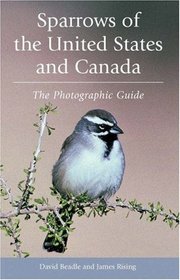 Sparrows of the United States and Canada : The Photographic Guide