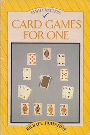 Card games for one (Family matters)