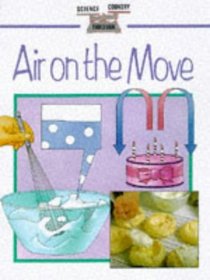 Air on the Move (Science Through Art S.)