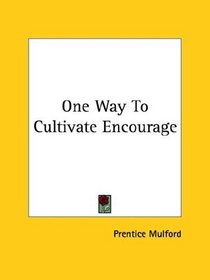One Way To Cultivate Encourage