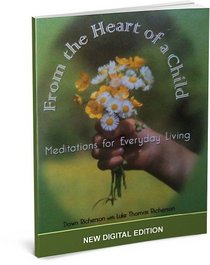 From the Heart of a Child: Meditations for Everyday Living