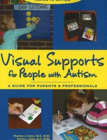 Visual Supports for People with Autism: A Guide for Parents and Professionals (Topics in Autism)