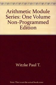 Arithmetic Module Series: One Volume Non-Programmed Edition