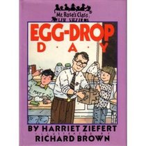 Egg Drop Day (Mr. Rose's Class)