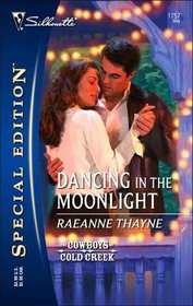 Dancing in the Moonlight (Cowboys of Cold Creek, Bk 2) (Silhouette Special Edition, No 1757)