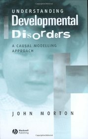 Understanding Developmental Disorders: A Causal Modelling Approach (Cognitive Development)