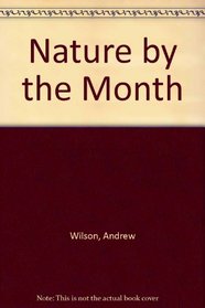 Nature by the Month
