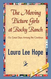 The Moving Picture Girls at Rocky Ranch