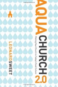 AquaChurch 2.0: Piloting Your Church in Today's Fluid Culture