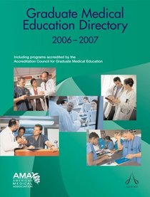 Graduate Medical Education Directory 2006-2007 (Graduate Medical Education Directory)