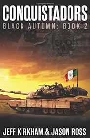 Conquistadors: A Post-apocalyptic Saga (The Black Autumn Series)