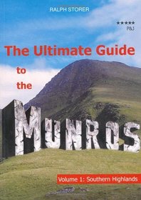 The Ultimate Guide to the Munros: Volume 1: The Southern Highlands