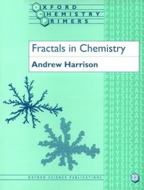 Fractals in Chemistry (Oxford Chemistry Primers, 22)