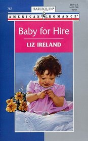 Baby For Hire (Harlequin American Romance, No 767)