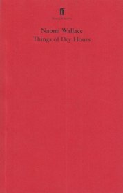 Things of Dry Hours (Stagescripts)