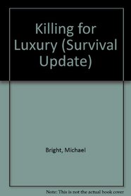 Killing for Luxury (Survival Update)