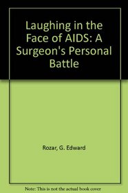 Laughing in the Face of AIDS: A Surgeon's Personal Battle