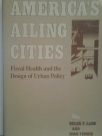 America's Ailing Cities: Fiscal Health and the Design of Urban Policy