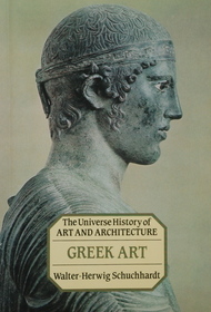 Greek Art (Universe History of Art and Architecture)