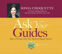 Ask Your Guides 6-CD Lecture: How to Connect with Your Spiritual Support System