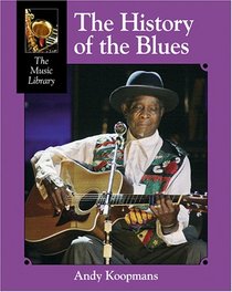 The History of the Blues (The Music Library)