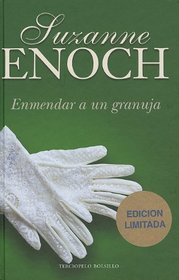 Enmendar a un granuja (Spanish Edition)