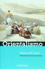 Orientalismo (Ensayo-Historia / Historay Essay) (Spanish Edition)