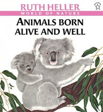 Animals Born Alive and Well (Picture Books)
