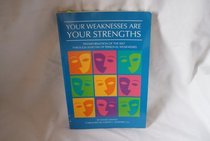 Your Weaknesses Are Your Strengths: Transformation of the Self Through Analysis of Personal Weaknesses