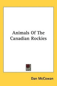 Animals Of The Canadian Rockies